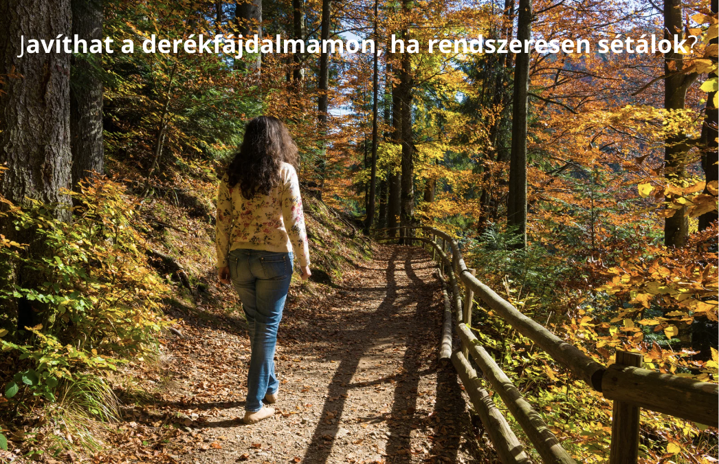 Javíthat a derékfájdalmamon, ha rendszeresen sétálok?